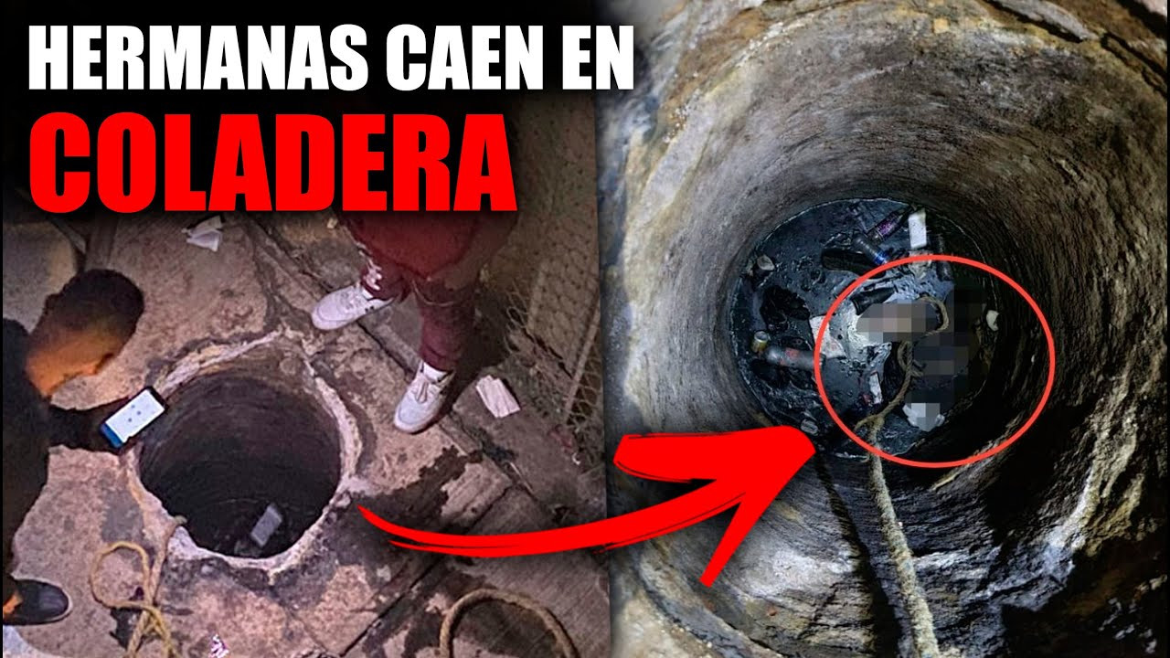 En la Ciudad de México Sofia y Esmeralda cayeron en una coladera sin tapa y murieron ahogadas y asfixiadas