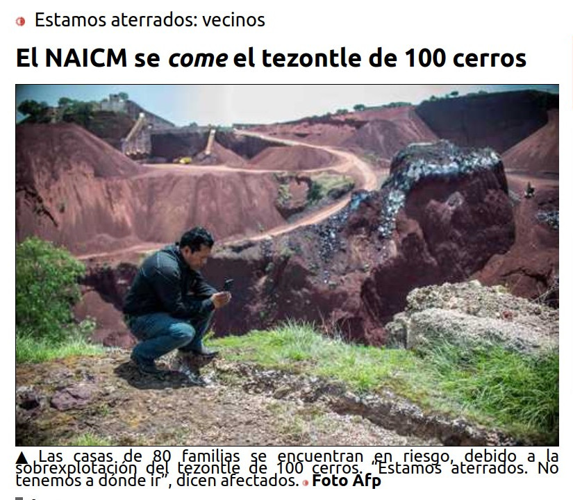 Para construir el aeropuerto en Texcoco era necesario destruir varias montañas y cerros para rellenar el terreno que ocuparía el aeropuerto, y es que el nuevo aeropuerto de Texcoco descansaba en el lecho del antiguo lago de Texcoco y era propenso a inundaciones.